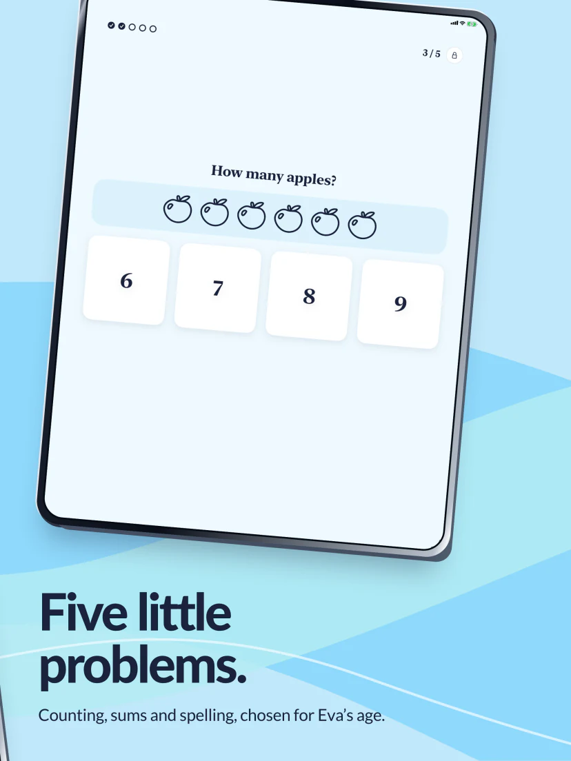 Five little problems. Counting, sums and spelling chosen for Eva’s age. She is counting six apples in the third activity of her break.